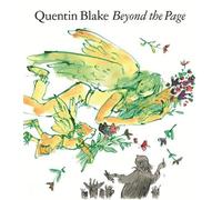 Beyond the Page: Quentin Blake
