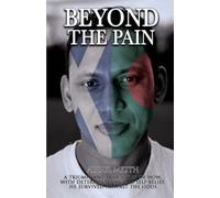 Beyond the Pain: Sequel to The Locket and a Five Taka Note (journey to freedom)