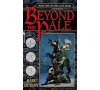 Beyond the Pale: Book One of The Last Rune: 01