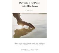 Beyond The Past: Into His Arms