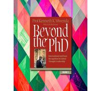 Beyond the PhD - Volume 2: International and State Recognition in Global Thought Leadership