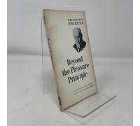 Beyond the Pleasure Principle: 0 (Complete Psychological Works of Sigmund Freud)
