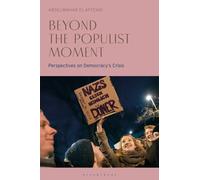 Beyond the Populist Moment : Perspectives on Democracy's Crisis