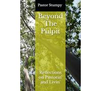 Beyond The Pulpit: Reflections on Pastorin' and Livin'