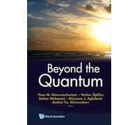 BEYOND THE QUANTUM