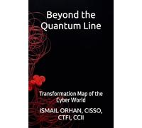Beyond the Quantum Line: Transformation Map of the Cyber World (Quantum Security Frontiers)