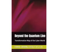 Beyond the Quantum Line: Transformation Map of the Cyber World (Quantum Security Frontiers)