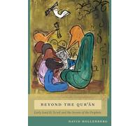 Beyond the Quran: Early Ismaili ta'wil and the Secrets of the Prophets