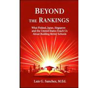 Beyond the Rankings: What Finland, Japan, Singapore, and the United States Teach Us About Building Better Schools