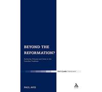 Beyond the Reformation?: Authority, Primacy and Unity in the Conciliar Tradition