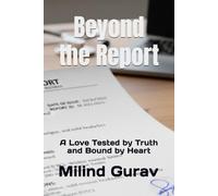 Beyond the Report: A Love Tested by Truth and Bound by Heart