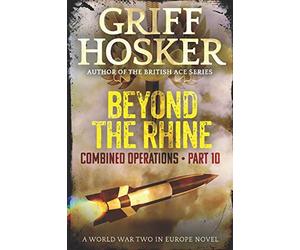 Beyond the Rhine: 10 (Combined Operations)