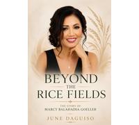 Beyond the Rice Fields: The Story of Marcy Balahadia Goeller