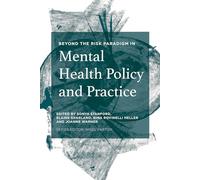 Beyond the Risk Paradigm in Mental Health Policy and Practice
