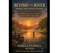 BEYOND THE RIVER: WHERE THE WATER SOUNDS