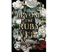 Beyond the Ruby Veil: 1