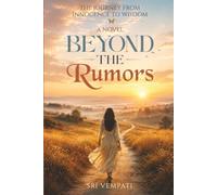 Beyond the Rumors: The Journey from Innocence to Wisdom