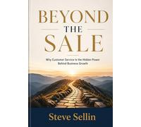 BEYOND THE SALE: Why Customer Service Is the Hidden Power Behind Business Growth