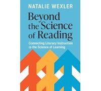 Beyond the Science of Reading: Connecting Literacy Instruction to the Science of Learning