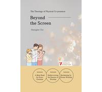 Beyond the Screen: The Theology of Physical Co-presence