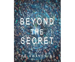 Beyond The Secret - The Awakening