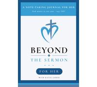 Beyond the Sermon: A Guided Notetaking Bible Journal for Her: Blue Edition
