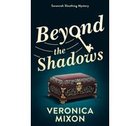 Beyond the Shadows : A Savannah Sleuthing Mystery