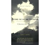 Beyond the Sky And the Earth: A Journey Into Bhutan