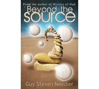 Beyond The Source - Part One: Messages from the Co-Creators of the Universe