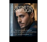 Beyond the Spotlight: The Creative Journey of Jared Leto Exploring the Life and Legacy of a Multifaceted Artist
