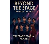 Beyond the stage_ Worlds Collides