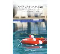 Beyond the Stand: How to Keep Your Pool, Your Job, and Your Sanity