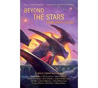 Beyond the Stars: Unimagined Realms: a space opera anthology (Beyond the Stars space opera anthologies)