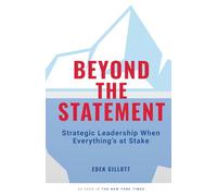 Beyond the Statement: Strategic Leadership When Everything’s at Stake