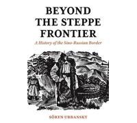 Beyond the Steppe Frontier