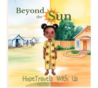 Beyond The Sun: Hope Travels with US