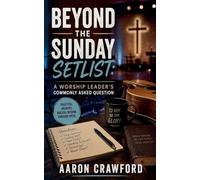 Beyond the Sunday Setlist: A Worship Leader's Commonly Asked Questions