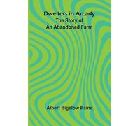 Beyond the sunset (Edition1): The Story of an Abandoned Farm