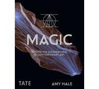 Beyond the Supernatural : Magic and Contemporary Art