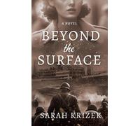Beyond The Surface: A Novel