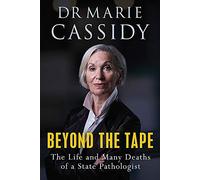 Beyond the Tape: The Life and Many Deaths of a State Pathologist