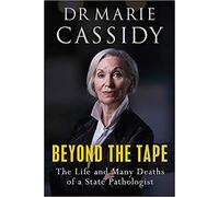 Beyond the Tape The Life and Many Deaths of a State Pathologist Paperback 1 Oct 2020