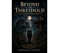 Beyond the Threshold: The House in the Woods
