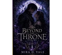 Beyond the throne: A Dark Paranormal Romance of Blood Oaths, Ancient Power, and Dangerous Secrets (THE BLOODBOUND SHADOWS)