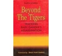 Beyond the Tigers: Tracking Rajiv Gandhi's Assassination