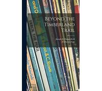 Beyond the Timberland Trail