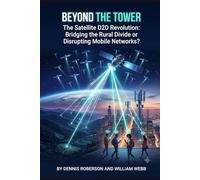 Beyond the Tower: The Satellite D2D Revolution