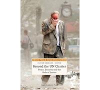 Beyond the UN Charter: Peace, Security and the Role of Justice (From Peace to Justice Series)