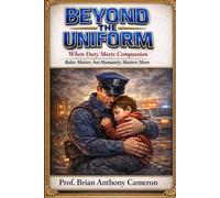 BEYOND THE UNIFORM: When Duty Meets Compassion