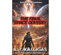 BEYOND THE UNIVERSE "The Final Space Odyssey": THE EDEN DIRECTIVE - BOOK THREE: 3 (The Spark of Revolution, AFTER THE REVOLUTION, BEYOND THE UNIVERSE "The Final Space Odyssey")